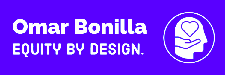 Omar Bonilla, Equity By Design